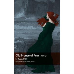 Old House of Fear by Russell Kirk