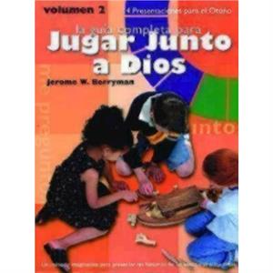 Jugar Junto a Dios Volumen 2 by Jerome W. Berryman