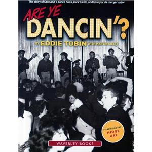 Are Ye Dancin by Eddie Tobin