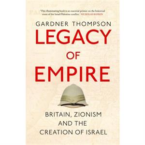 Legacy of Empire by Gardner Thompson