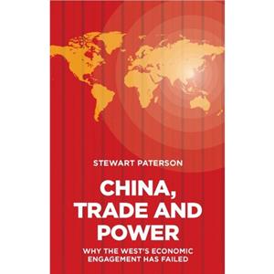 China Trade and Power by Stewart Paterson