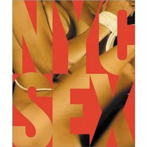 Nyc Sex by Grady T Turner