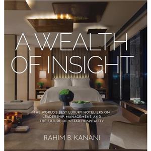 A Wealth of Insight by Rahim B Kanani