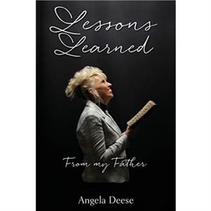 Lessons Learned by Angela Deese