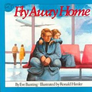 Fly Away Home by Eve Bunting