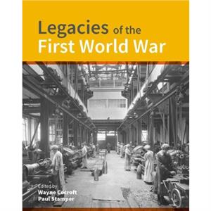 Legacies of the First World War by Wayne D. Historic England United Kingdom Cocroft