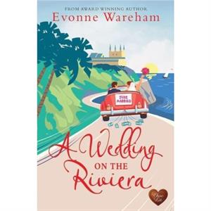 A Wedding on the Riviera by Evonne Wareham