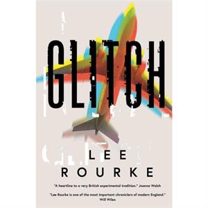 Glitch by Lee Rourke