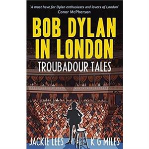 Bob Dylan in London by K G Miles