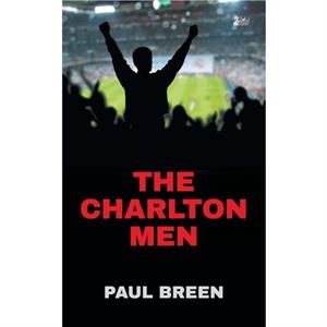 The Charlton Men by Paul Breen