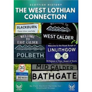 Scottish History The West Lothian Connection by Silence Chihuri