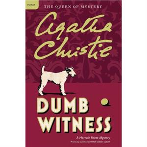 Dumb Witness  A Hercule Poirot Mystery by Agatha Christie