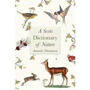 A Scots Dictionary of Nature by Amanda Thomson