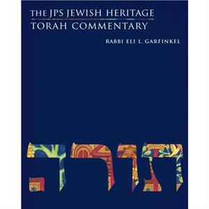 The JPS Jewish Heritage Torah Commentary by Eli L. Garfinkel