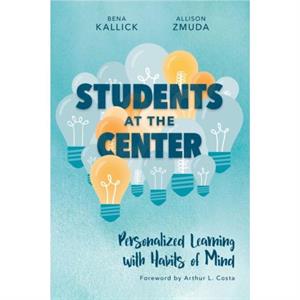 Students at the Center by Kallick & Bena 