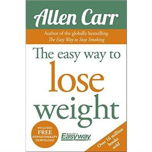 The Easy Way to Lose Weight by Allen Carr