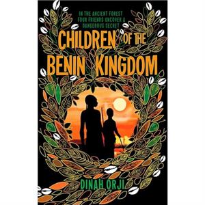 Children of the Benin Kingdom by Dinah Orji