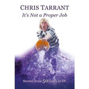 Its Not A Proper Job by Tarrant Chris