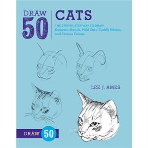 Draw 50 Cats by L Ames