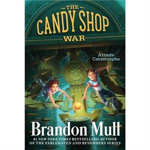 Arcade Catastrophe by Brandon Mull