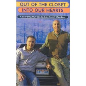 Out Of The Closet Into Our Hearts by Nancy Lamkin OlsonLaura Siegel