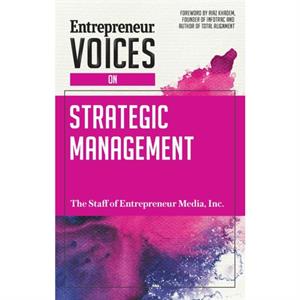 Entrepreneur Voices on Strategic Management by The Staff of Entrepreneur Media