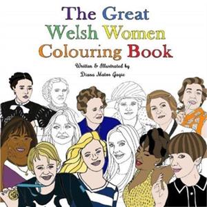 The Great Welsh Women Colouring Book by Diana Matos Gagic