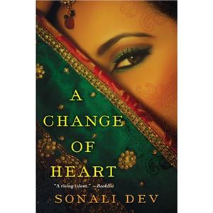 A Change Of Heart by Sonali Dev