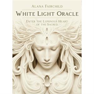 White Light Oracle by Alana Alana Fairchild Fairchild