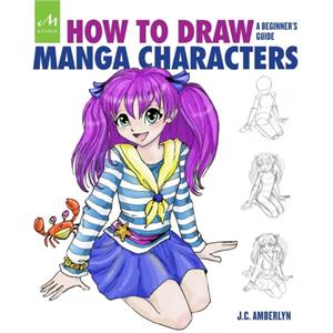 How to Draw Manga Characters by J.C. Amberlyn