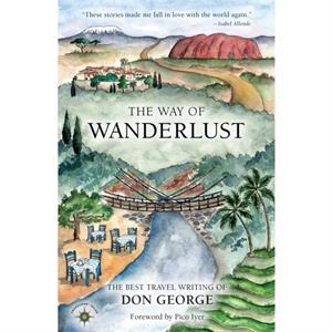 The Way of Wanderlust by Don George