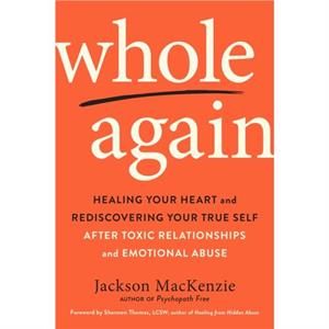 Whole Again by Jackson Jackson MacKenzie MacKenzie