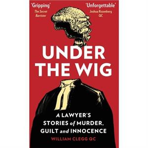 Under the Wig by William Clegg