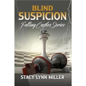 Blind Suspicion by Stacy Lynn Miller