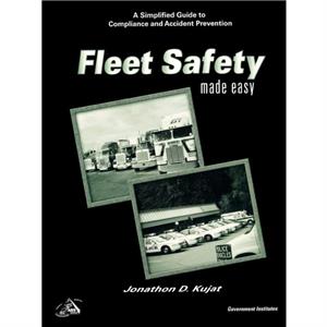 Fleet Safety Made Easy by Kujat & CSHM & Jonathon D.