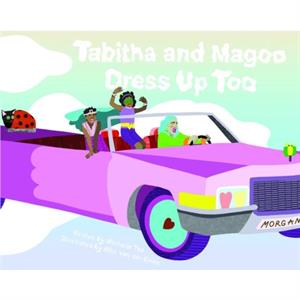 Tabitha And Magoo Dress Up Too by Michelle Tea