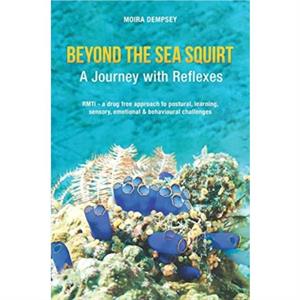 Beyond the Sea Squirt by Moira Dempsey