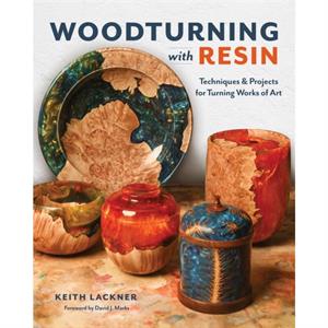 Woodturning with Resin by Keith Lackner