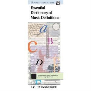 Essential Dictionary of Music Definitions by L C Harnsberger