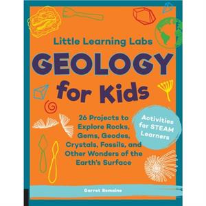 Little Learning Labs Geology for Kids abridged paperback edition by Garret Romaine