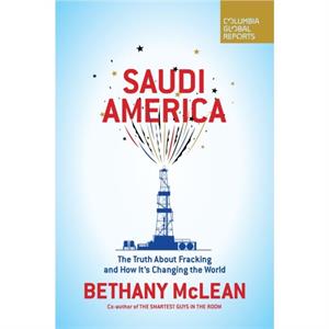 Saudi America by Ms. Bethany McLean
