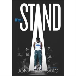 Why I Stand by Jonathan Isaac