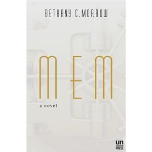 MEM by Bethany C. Morrow