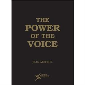 The Power of the Voice by Jean Abitbol