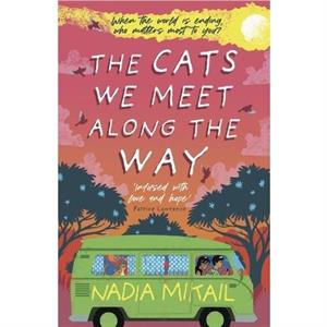 The Cats We Meet Along the Way by Nadia Mikail