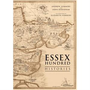 The Essex Hundred Histories by John Debenham