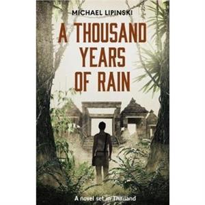 A Thousand Years of Rain by Michael Lipinski