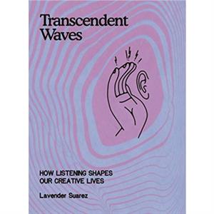 Transcendent Waves by Lavender Suarez