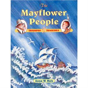 The Mayflower People by Anna W. Hale