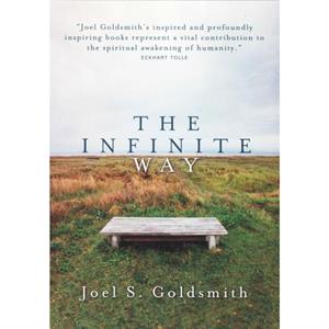 Infinite Way by Joel S. Goldsmith